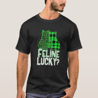 Funny FELINE LUCKY Feeling My Cats Luck St Patrick