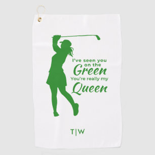 Funny Female Golf Quote You're my Queen Towel