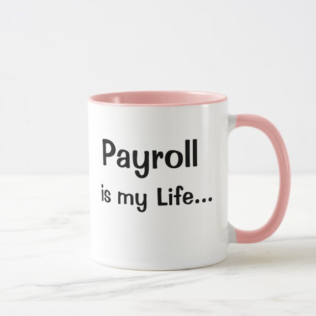Funny Female Payroll Manager Quote Slogan Joke Mug (Right)
