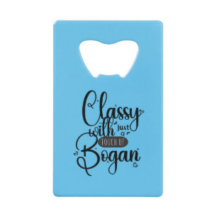 Funny, feminine bottle opener for bogan women credit card bottle opener