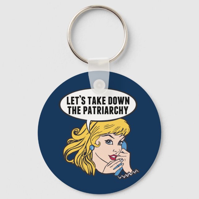 Funny Feminist Pop Art Anti Patriarchy Quote Woman Keychain (Front)