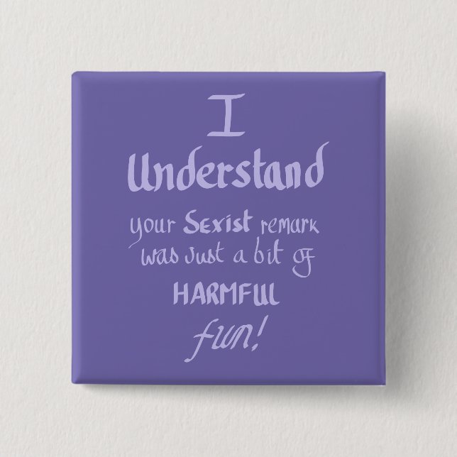 Funny Feminist Quote Handwritten Sarcastic Quote 2 Inch Square Button (Front)
