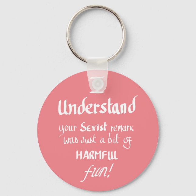 Funny Feminist Quote Handwritten Sarcastic Slogan  Keychain (Front)