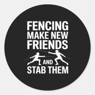 Funny Fencing Art For Men Women Kids Fencer Fencin Classic Round Sticker