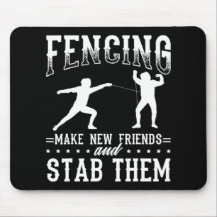 Funny Fencing Design Make New Friends And Stab The Mouse Pad