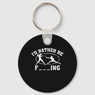 Funny Fencing Sport Gift  Cute Fencers Fighters Me Keychain