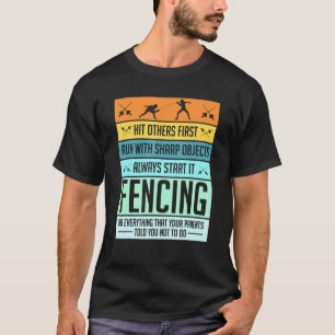Funny Fencing Sport Pun For Men Women Kids T-Shirt