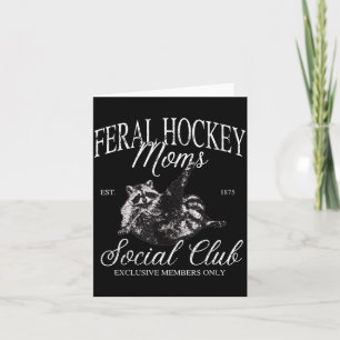 Funny Feral Hockey Moms Social Club Raccoon Meme Card