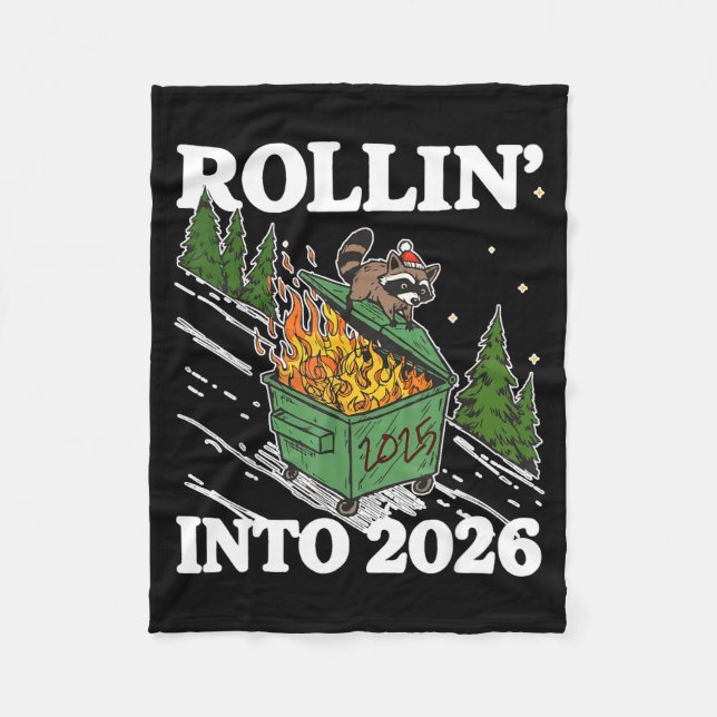Funny Feral Raccoon Rollin' Into 2026 Happy New Ye Fleece Blanket (Front)