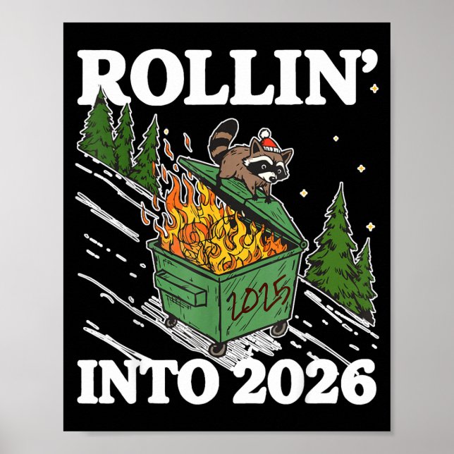 Funny Feral Raccoon Rollin' Into 2026 Happy New Ye Poster (Front)