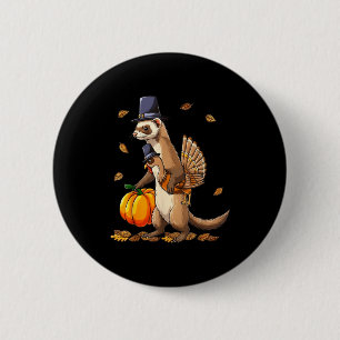 Funny Ferret Turkey Pumpkin Thanksgiving Gift Men 2 Inch Round Button
