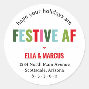 Funny Festive AF Christmas Return Address Classic Round Sticker
