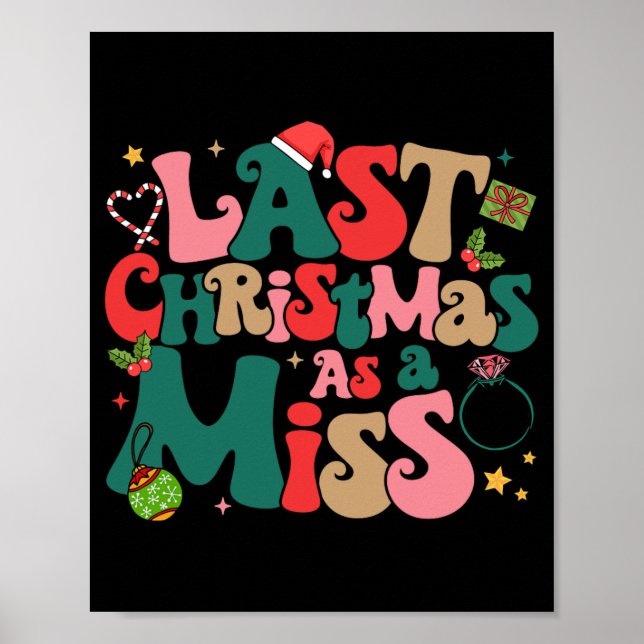 Funny Fiancee Christmas My Last Christmas As A Mis Poster (Front)