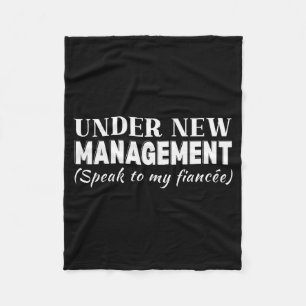 Funny Fiancee Under New Management Matching Fiance Fleece Blanket
