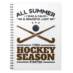 Funny Field Hockey Calm Lady Until  Season Started Notebook