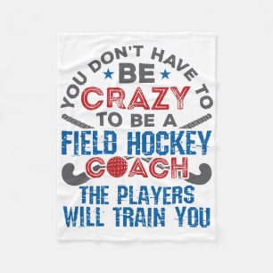 Funny Field Hockey Coach _1  Fleece Blanket