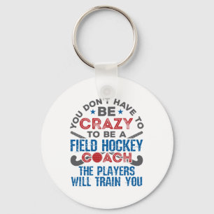 Funny Field Hockey Coach _1 Keychain
