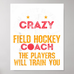 Funny Field Hockey Coach _1 Poster