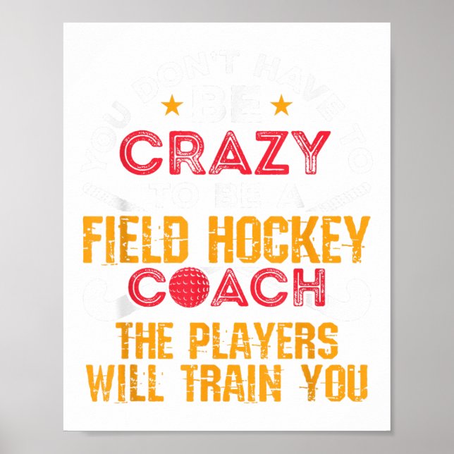 Funny Field Hockey Coach _1  Poster (Front)