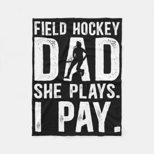 Funny Field Hockey Dad Of A Field Hockey Player Fa Fleece Blanket