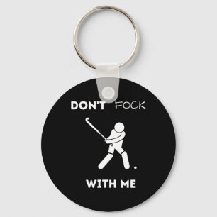 Funny Field Hockey Don't Fock With Me Humor Sports Keychain