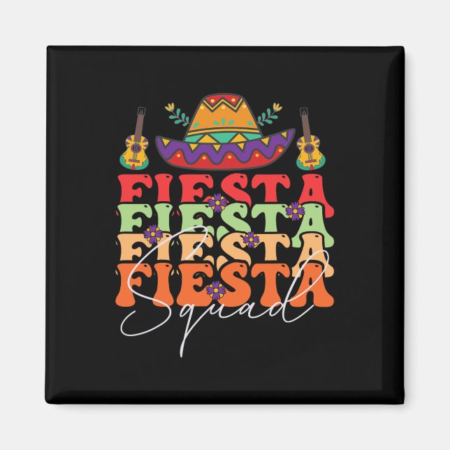 Funny Fiesta Squad Cinco De Mayo Mexican Party Cin Magnet (Front)