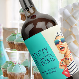 Funny Fifty is the New F-Bomb 50th Birthday Wine Label
