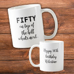 Funny Fifty On Top Of The Hill 50th Birthday  Coffee Mug<br><div class="desc">Top of the Hill… and Looking Downhill Hit 50 with humour and just a touch of sarcasm! This mug features the cheeky quote “FIFTY. On top of the hill. What’s next... ” in a sleek black script font—perfect for those wondering if it’s all downhill from here. The reverse side reads...</div>