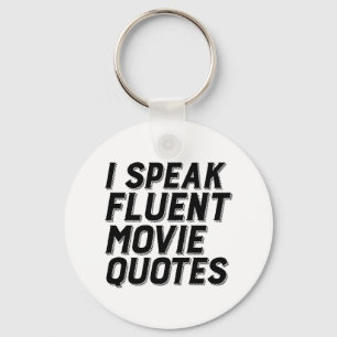 Funny Film Lover Humour I Speak Fluent Movie Quote Keychain