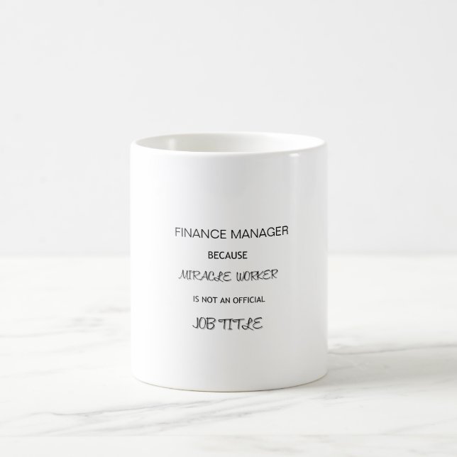 Funny finance manager miracle worker quote coffee mug (Center)