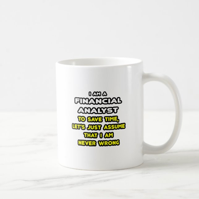 Funny Financial Analyst T-Shirts Coffee Mug (Right)