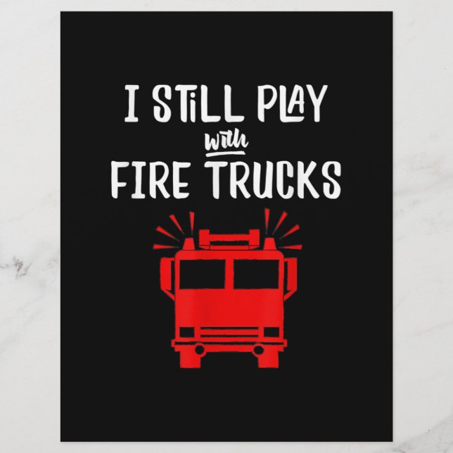 Funny Firefighter | I Still Play With Fire Trucks Letterhead (Front)