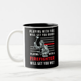 FUNNY FIREFIGHTER: Playing With Fire Will Get You Two-Tone Coffee Mug