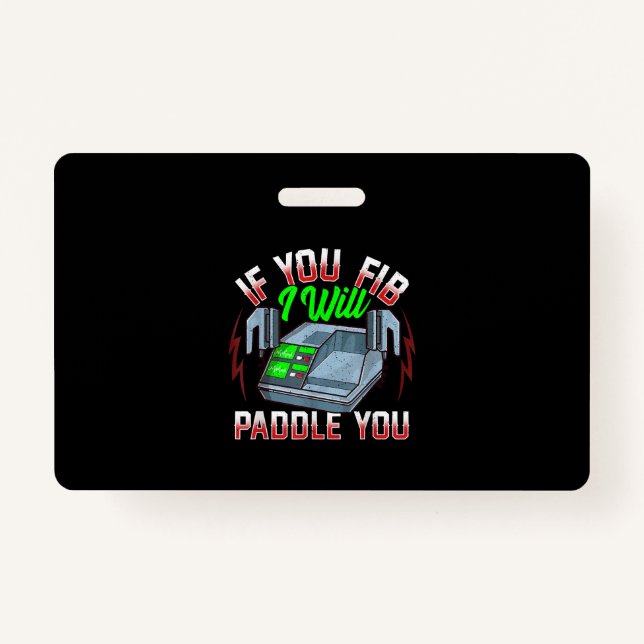 Funny FireFighter Police Office Defibrillator Badge (Front)