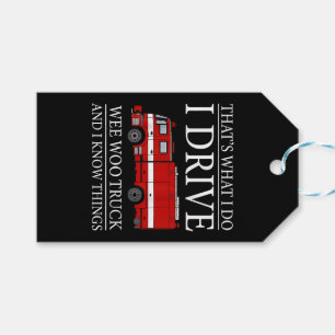 Funny Firefighter That's What I Do I Drive Wee Woo Gift Tags