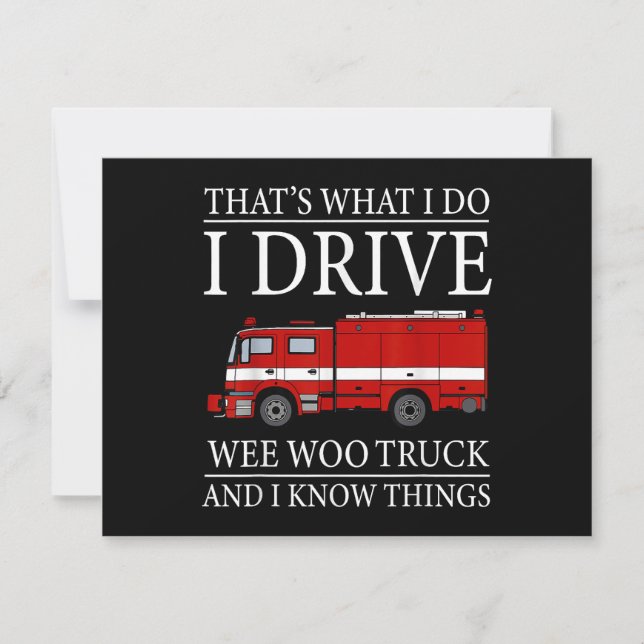 Funny Firefighter That's What I Do I Drive Wee Woo Holiday Card (Front)
