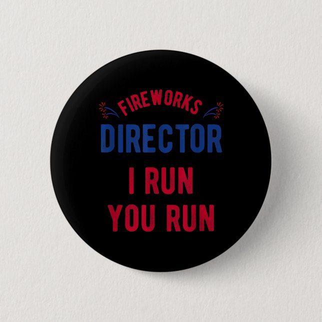 Funny Fireworks Director 4th of July - USA 2 Inch Round Button (Front)