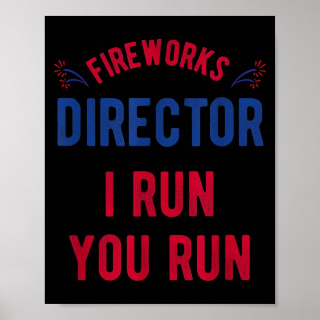 Funny Fireworks Director 4th of July - USA Poster (Front)