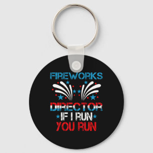 Funny Fireworks Director I Run You Run 4th Of July Keychain