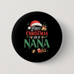 Funny First Christmas As A Nana Matching Family Xm 2 Inch Round Button