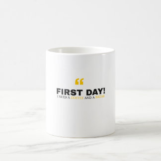 Funny First Day of School Mug – “I Need a Coffee"