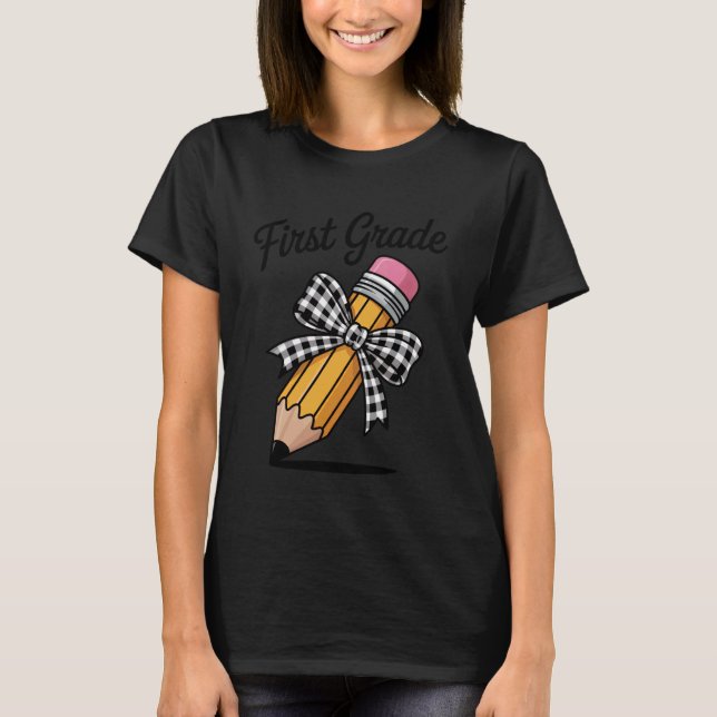 Funny First Grade Pencil Bow Back To School Teache T-Shirt (Front)