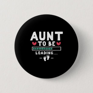 Funny First Time Pregnancy Announcement - Aunt To  2 Inch Round Button