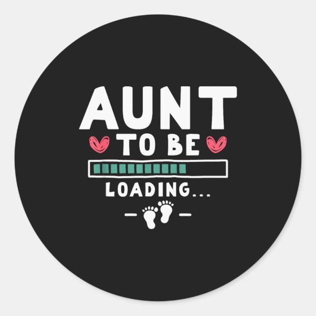 Funny First Time Pregnancy Announcement - Aunt To  Classic Round Sticker (Front)
