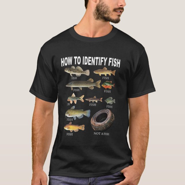 Funny Fish Identification how to identify fish T-Shirt (Front)