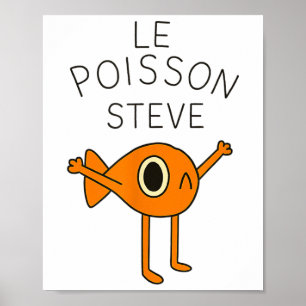Funny Fish Le Poisson Steve For Kids Women Men  Poster
