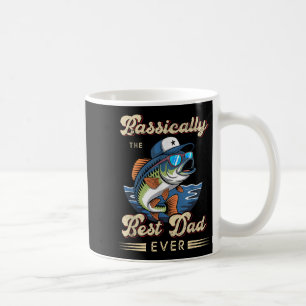 Funny Fisherman Best Dad Ever B Fishing Fathers Da Coffee Mug
