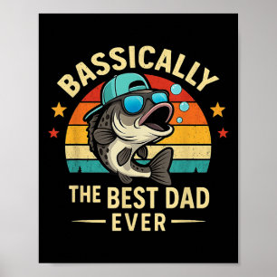 Funny Fisherman Best Dad Ever B Fishing Fathers Da Poster