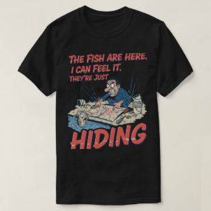 Funny Fisherman Fish Are Hiding Conspiracy T-Shirt