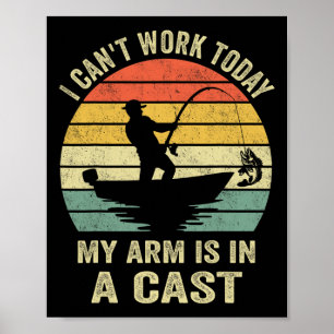 Funny Fisherman I Can Work Today Poster